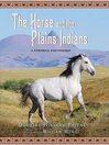 Cover image for The Horse and the Plains Indians